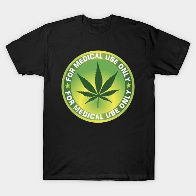 Medical Marijuana, Cannabis, Legal Weed, Pot T-Shirt by AltrusianGrace